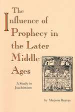 Influence of Prophecy in the Later Middle Ages, – A Study in Joachimism