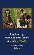 Lay Sanctity, Medieval and Modern – A Search for Models