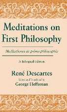 Meditations on First Philosophy/ Meditationes de – A Bilingual Edition