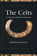 Celts – A History from Earliest Times to the Present