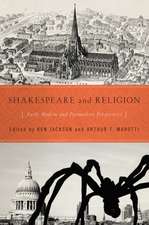 Shakespeare and Religion – Early Modern and Postmodern Perspectives