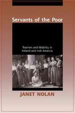 Servants of the Poor – Teachers and Mobility in Ireland and Irish America