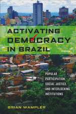 Activating Democracy in Brazil – Popular Participation, Social Justice, and Interlocking Institutions