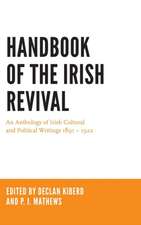 Handbook of the Irish Revival – An Anthology of Irish Cultural and Political Writings 1891–1922