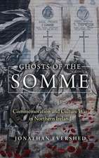 Ghosts of the Somme – Commemoration and Culture War in Northern Ireland