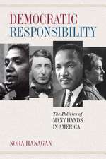 Democratic Responsibility – The Politics of Many Hands in America