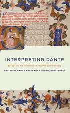 Interpreting Dante – Essays on the Traditions of Dante Commentary