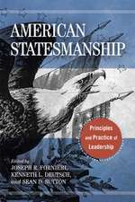 American Statesmanship – Principles and Practice of Leadership