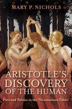 Aristotle′s Discovery of the Human – Piety and Politics in the "Nicomachean Ethics"