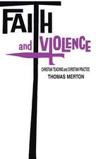 Faith and Violence – Christian Teaching and Christian Practice