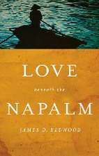 Love beneath the Napalm