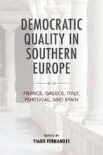 Democratic Quality in Southern Europe – France, Greece, Italy, Portugal, and Spain