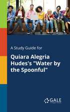 A Study Guide for Quiara Alegria Hudes's 