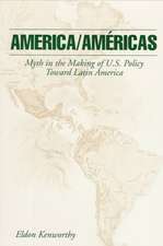 America/Américas – Myth in the Making of U.S. Policy Toward Latin America