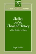 Shelley and the Chaos of History – A New Politics of Poetry