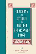 Ceremony and Civility in English Renaissance Prose