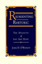 Reorienting Rhetoric – The Dialectic of List and Story