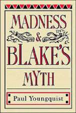 Madness and Blake`s Myth