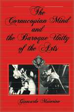 The Cornucopian Mind and the Baroque Unity of the Arts