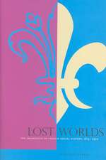 Lost Worlds: The Emergence of French Social History, 1815-1970