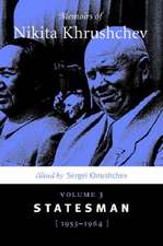 Memoirs of Nikita Khrushchev – Volume 3: Statesman, 1953–1964