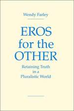 Eros for the Other – Retaining Truth in a Pluralistic World