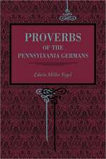 Proverbs of the Pennsylvania Germans