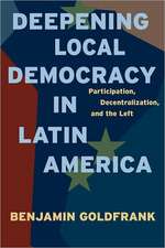 Deepening Local Democracy in Latin America – Participation, Decentralization, and the Left