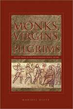 Wandering Monks, Virgins, and Pilgrims – Ascetic Travel in the Mediterranean World, A.D. 300–800