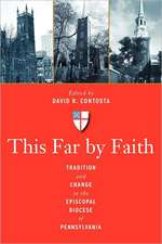 This Far by Faith – Tradition and Change in the Episcopal Diocese of Pennsylvania