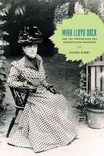 Mira Lloyd Dock and the Progressive Era Conservation Movement