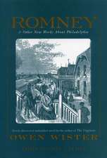 Romney – And Other New Works About Philadelphia By Owen Wister