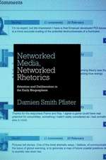 Networked Media, Networked Rhetorics – Attention and Deliberation in the Early Blogosphere