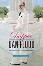 Dapper Dan Flood – The Controversial Life of a Congressional Power Broker