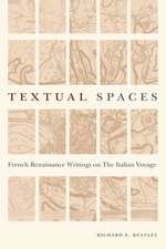 Textual Spaces – French Renaissance Writings on the Italian Voyage