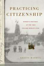 Practicing Citizenship – Women′s Rhetoric at the 1893 Chicago World′s Fair