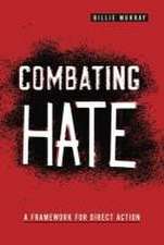 Combating Hate – A Framework for Direct Action