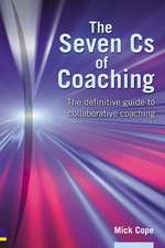 Cope, M: The Seven Cs of Coaching