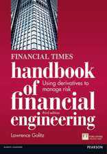 Financial Times Handbook of Financial Engineering: Using Derivatives to Manage Risk