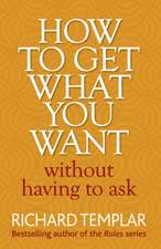 How to Get What You Want Without Having To Ask