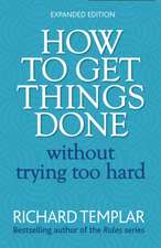 How to Get Things Done Without Trying Too Hard