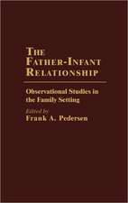 The Father-Infant Relationship: Observational Studies in the Family Setting