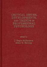 Critical Issues, Developments, and Trends in Professional Psychology: Volume 1