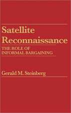 Satellite Reconnaissance: The Role of Informal Bargaining