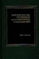 Nuclear Winter, Deterrence, and the Prevention of Nuclear War