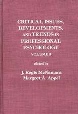 Critical Issues, Developments, and Trends in Professional Psychology: Volume 3