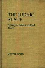 The Judaic State: A Study in Rabbinic Political Theory