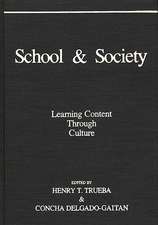 School and Society: Learning Content Through Culture