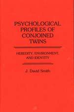 Psychological Profiles of Conjoined Twins