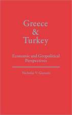 Greece and Turkey: Economic and Geopolitical Perspectives